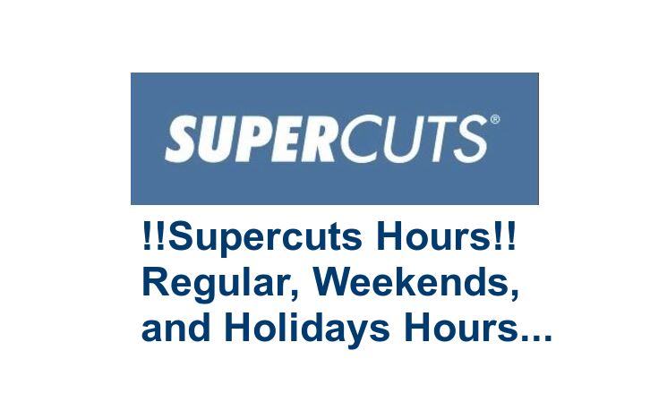 Supercuts Hours